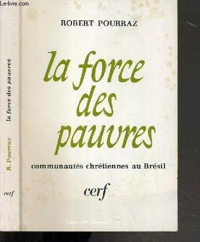 La Force des pauvres : Communauts chrtiennes du Brsil