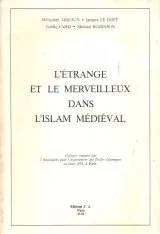 L'trange et le merveilleux dans l'Islam mdival