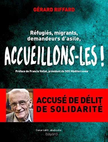 Migrants, demandeurs d'asile, rfugis, mineurs isols, accueillons-les !