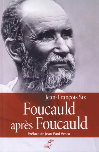 Foucauld aprs Foucauld