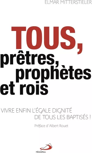 Tous prtres, prophtes et rois !