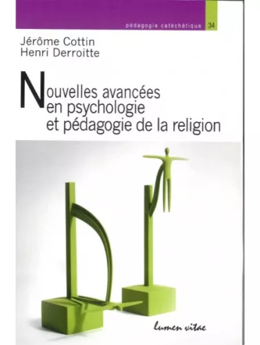 Nouvelles avances en psychologie et pdagogie de la religion