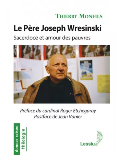 Le pre Joseph Wresinski, 1917-1988