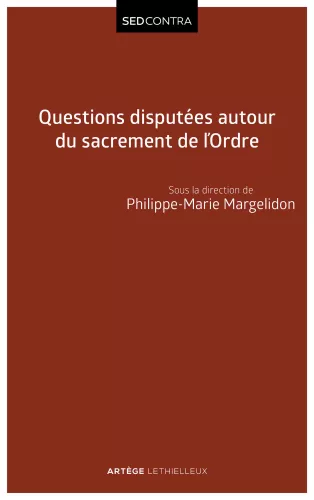 Questions disputes autour du sacrement de l'ordre