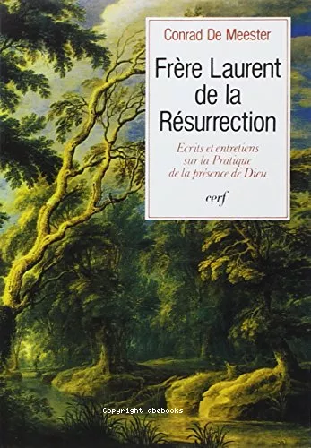 Ecrits et entretiens sur la pratique de la Prsence de Dieu