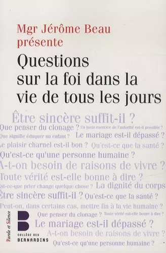 Questions sur la foi dans la vie de tous les jours