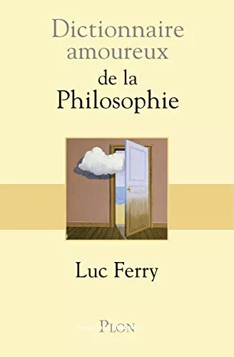 Dictionnaire amoureux de la philosophie