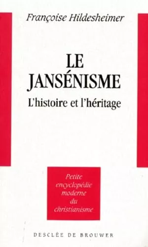 Le Jansnisme : L'histoire et l'hritage