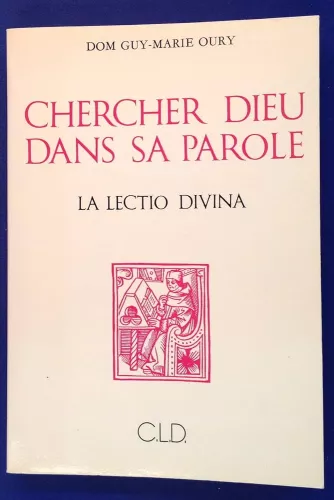 Chercher Dieu dans sa Parole : La lectio divina