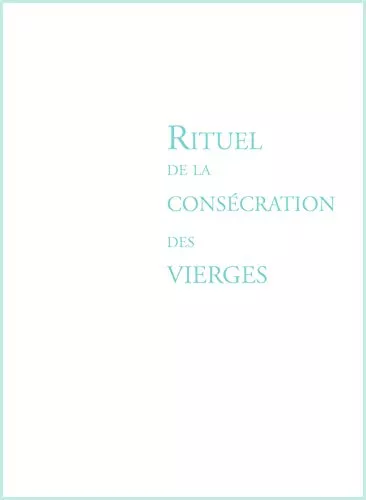 Rituel de la conscration des vierges