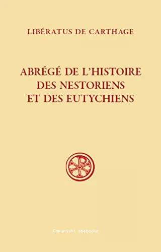 Abrg de l'histoire des Nestoriens et des Eutychiens