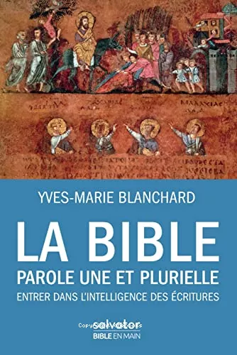 La Bible Parole une et plurielle