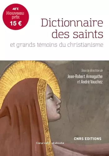 Dictionnaire des saints et grands tmoins du christianisme