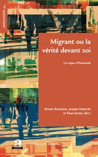 Migrant ou La vrit devant soi