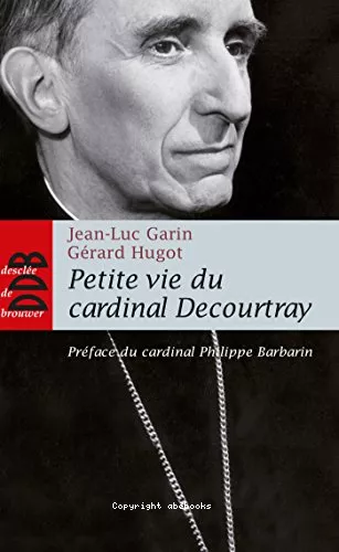 Petite vie du Cardinal Decourtray