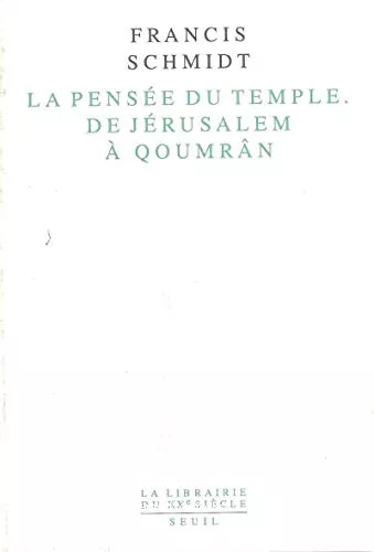 La pense du Temple, de Jrusalem  Qoumrn