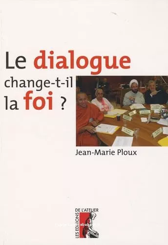 Le dialogue change-t-il la foi ?