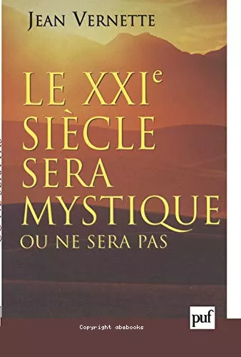 Le XXIe sicle sera mystique ou ne sera pas