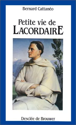 Petite vie de Lacordaire