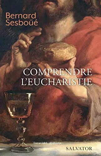 Comprendre l'Eucharistie